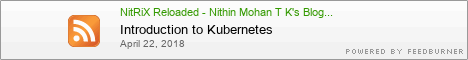 NitRiX Reloaded - Nithin Mohan T K's Blog...